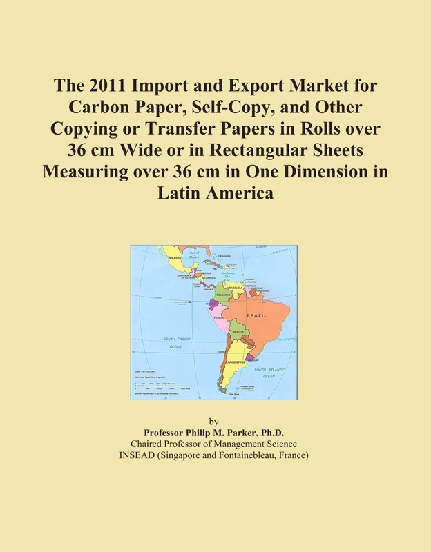 The 2011 Import and Export Market for Carbon Paper, Self-Copy, and Other Copying or Transfer Papers in Rolls over 36 cm Wide or in Rectangular Sheets ... over 36 cm in One Dimension in Latin America