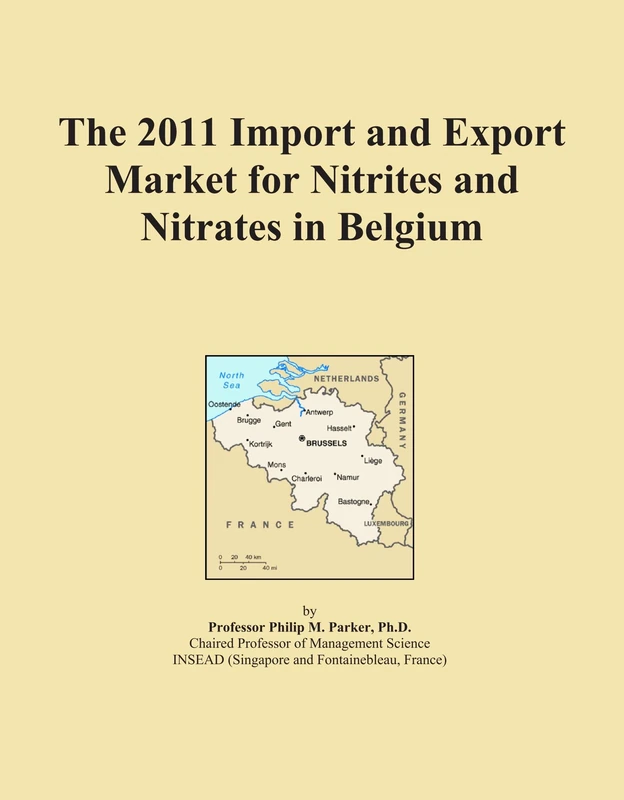 The 2011 Import and Export Market for Nitrites and Nitrates in Belgium