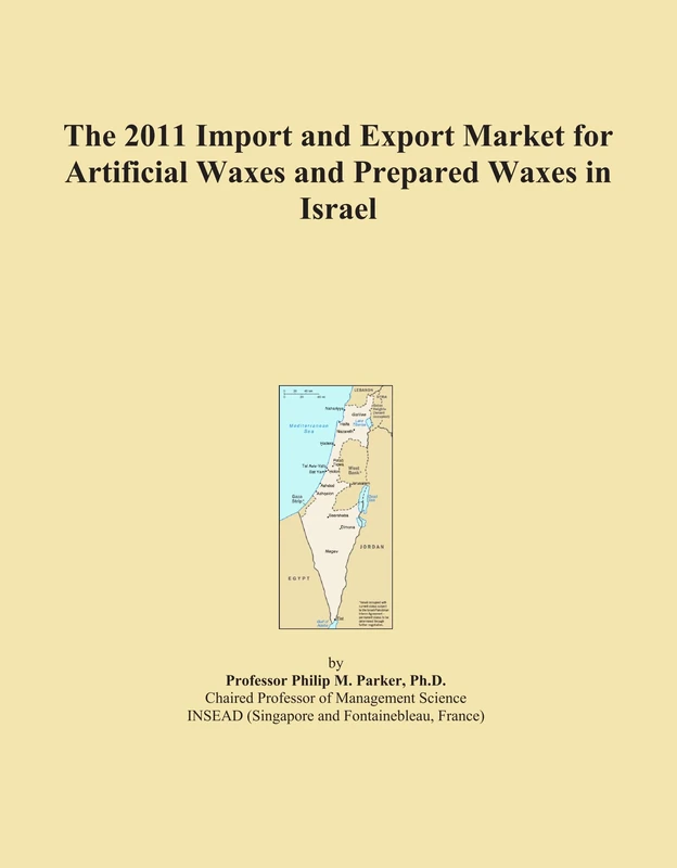 2011 Import Export Market Artificial Waxes Israel