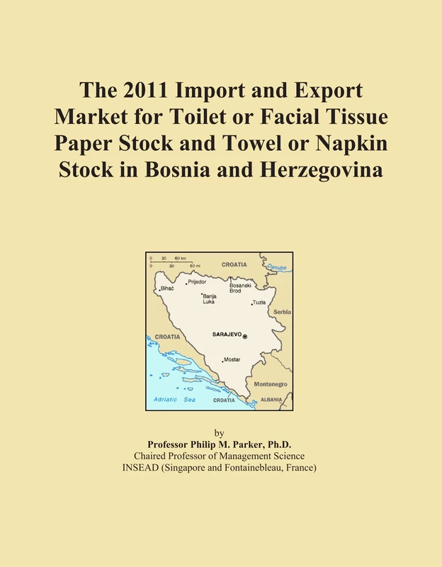 The 2011 Import and Export Market for Toilet or Facial Tissue Paper Stock and Towel or Napkin Stock in Bosnia and Herzegovina