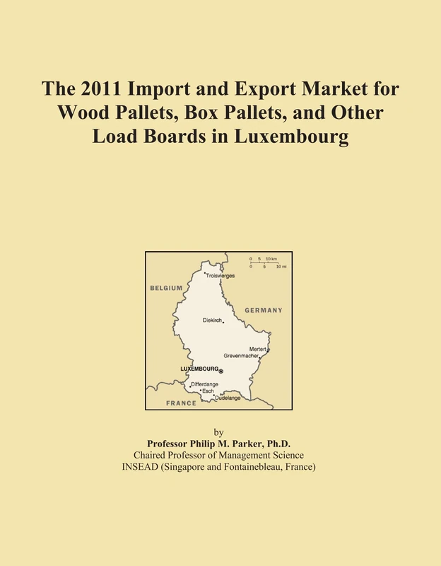 The 2011 Import and Export Market for Wood Pallets, Box Pallets, and Other Load Boards in Luxembourg
