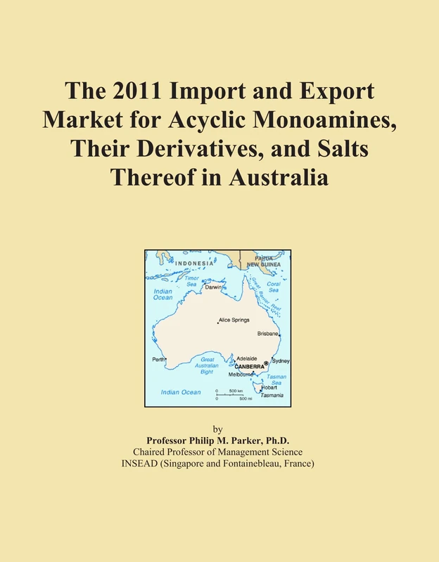 2011 Import Export Market Acyclic Monoamines Australia