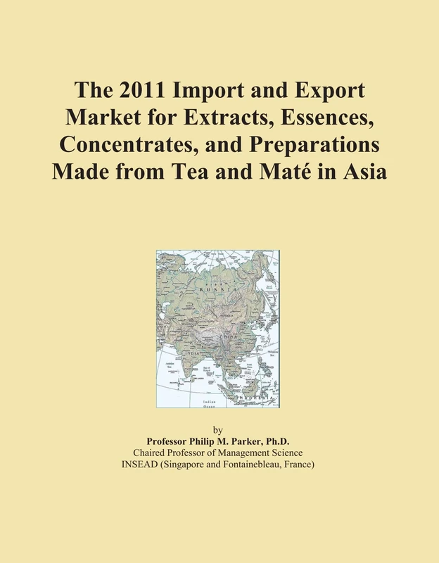 The 2011 Import and Export Market for Extracts, Essences, Concentrates, and Preparations Made from Tea and Maté in Asia