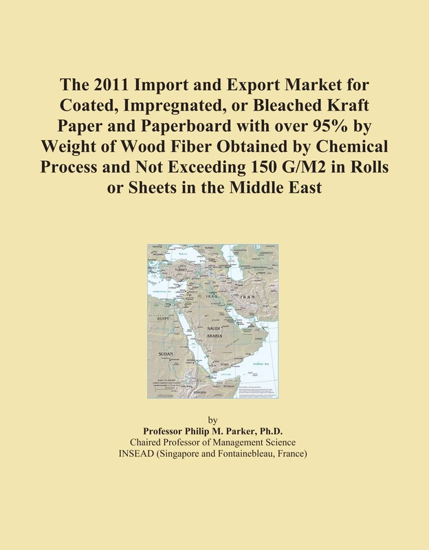 The 2011 Import and Export Market for Coated, Impregnated, or Bleached Kraft Paper and Paperboard with over 95% by Weight of Wood Fiber Obtained by ... G/M2 in Rolls or Sheets in the Middle East