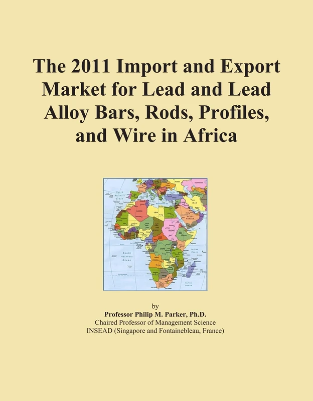 The 2011 Import and Export Market for Lead and Lead Alloy Bars, Rods, Profiles, and Wire in Africa