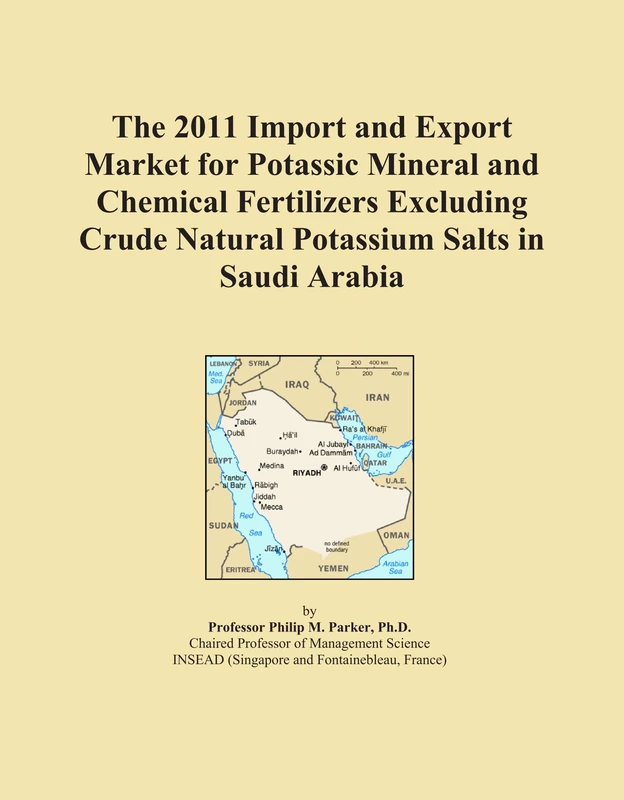 The 2011 Import and Export Market for Potassic Mineral and Chemical Fertilizers Excluding Crude Natural Potassium Salts in Saudi Arabia