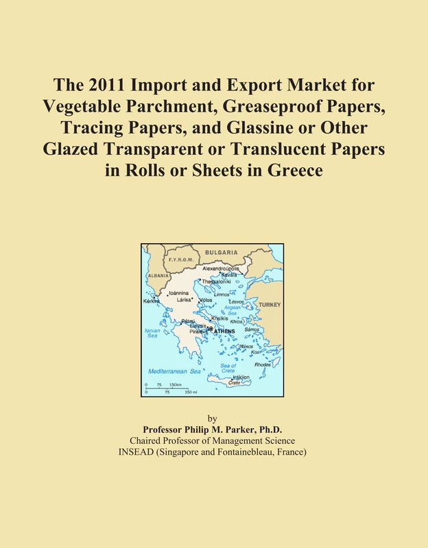 The 2011 Import and Export Market for Vegetable Parchment, Greaseproof Papers, Tracing Papers, and Glassine or Other Glazed Transparent or Translucent Papers in Rolls or Sheets in Greece