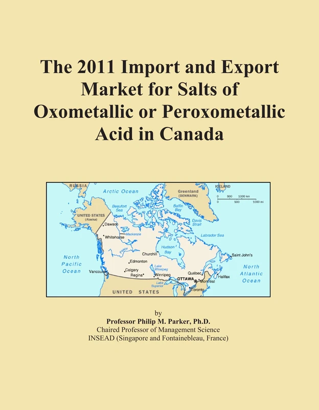 2011 Import and Export Market for Salts of Oxometallic Acid - Canada
