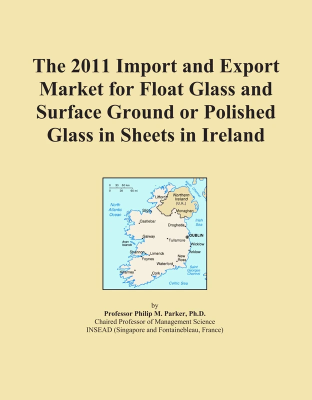 The 2011 Import and Export Market for Float Glass and Surface Ground or Polished Glass in Sheets in Ireland
