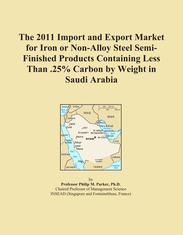 2011 Iron Non-Alloy Steel Semi-Finished Products Saudi Arabia Market