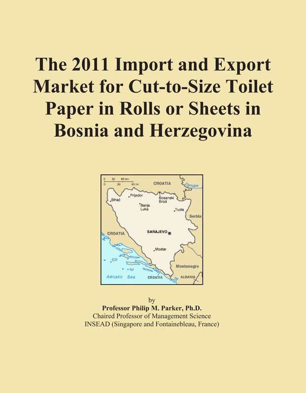 The 2011 Import and Export Market for Cut-to-Size Toilet Paper in Rolls or Sheets in Bosnia and Herzegovina