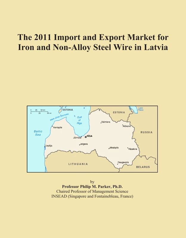 The 2011 Import and Export Market for Iron and Non-Alloy Steel Wire in Latvia