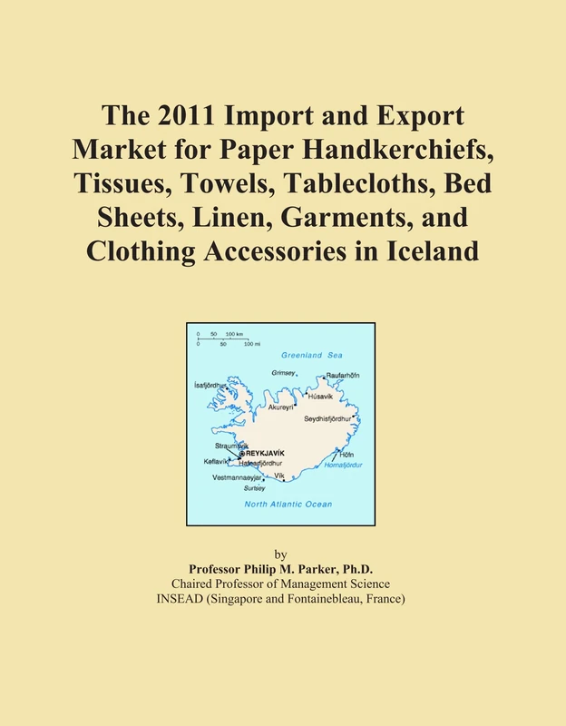 The 2011 Import and Export Market for Paper Handkerchiefs, Tissues, Towels, Tablecloths, Bed Sheets, Linen, Garments, and Clothing Accessories in Iceland