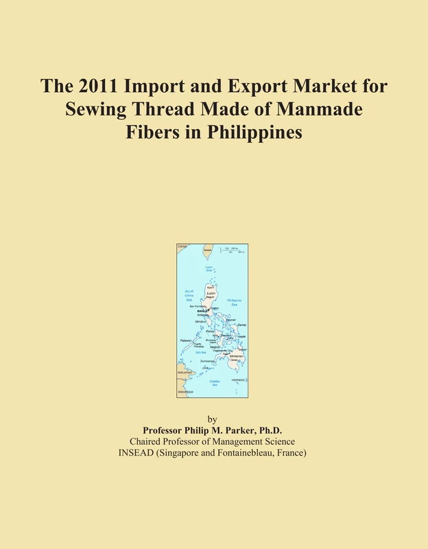 2011 Import Export Market Sewing Thread Manmade Fibers Philippines