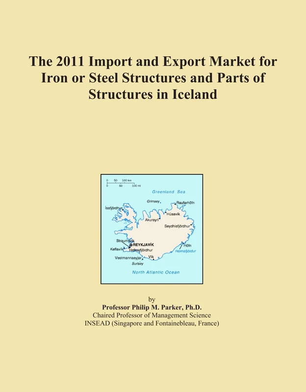 The 2011 Import and Export Market for Iron or Steel Structures and Parts of Structures in Iceland