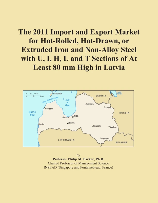 2011 Latvia Hot-Rolled Steel Sections Import Export Market