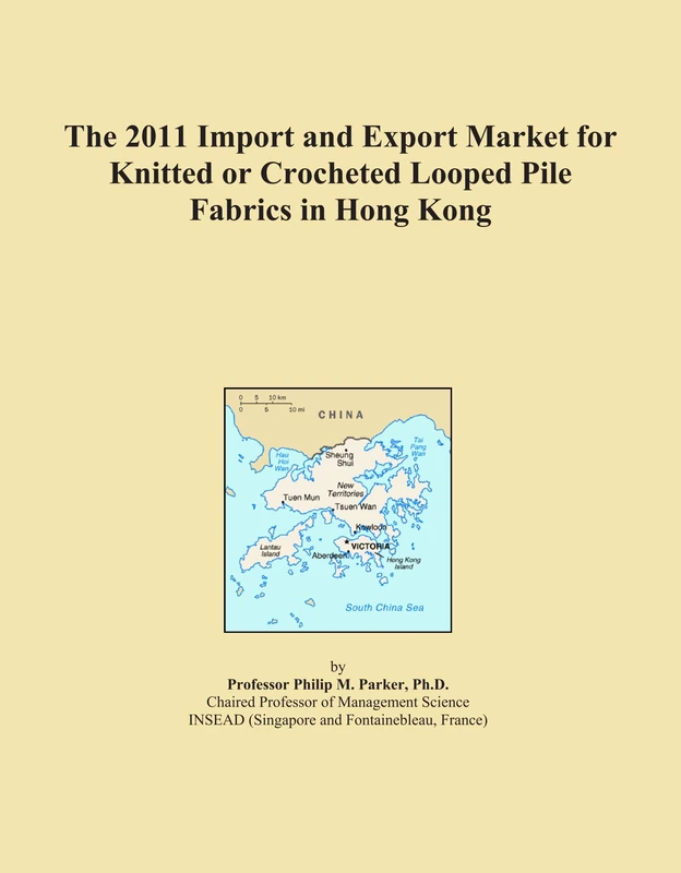 The 2011 Import and Export Market for Knitted or Crocheted Looped Pile Fabrics in Hong Kong