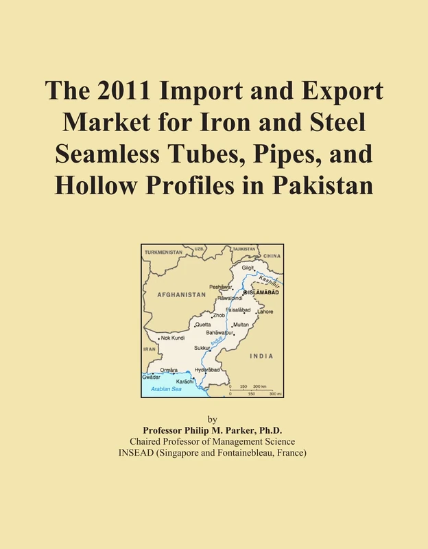 The 2011 Import and Export Market for Iron and Steel Seamless Tubes, Pipes, and Hollow Profiles in Pakistan