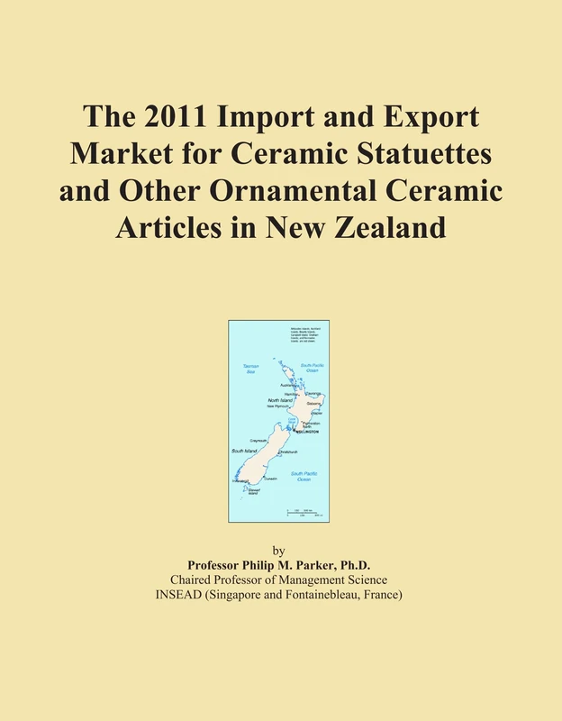 The 2011 Import and Export Market for Ceramic Statuettes and Other Ornamental Ceramic Articles in New Zealand