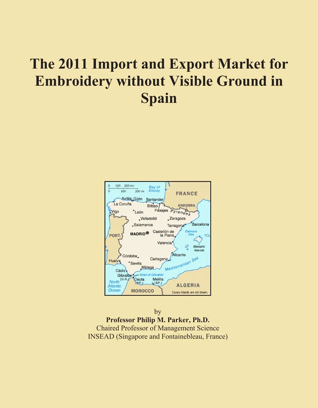 The 2011 Import and Export Market for Embroidery without Visible Ground in Spain