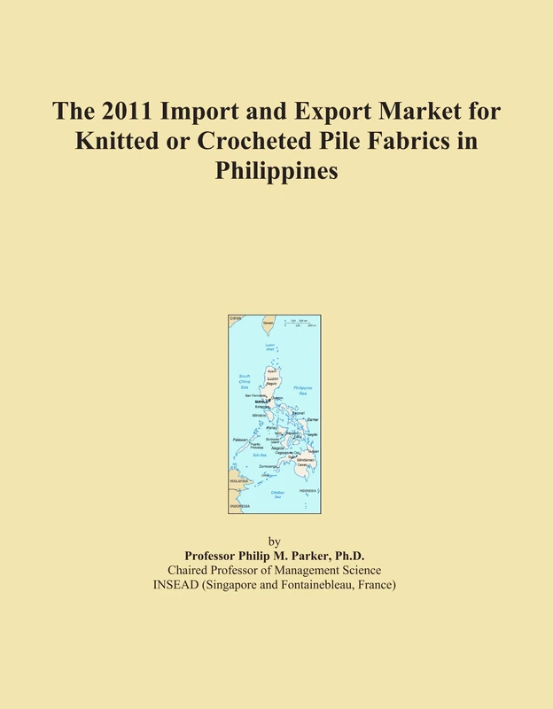 The 2011 Import and Export Market for Knitted or Crocheted Pile Fabrics in Philippines