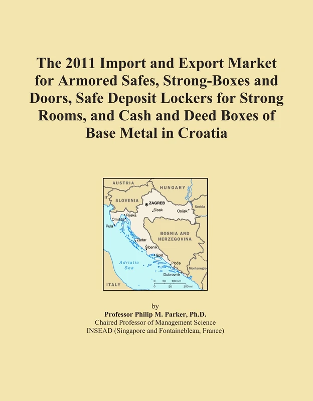 The 2011 Import and Export Market for Armored Safes, Strong-Boxes and Doors, Safe Deposit Lockers for Strong Rooms, and Cash and Deed Boxes of Base Metal in Croatia