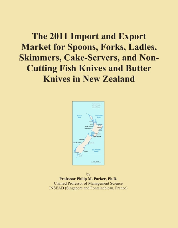 The 2011 Import and Export Market for Spoons, Forks, Ladles, Skimmers, Cake-Servers, and Non-Cutting Fish Knives and Butter Knives in New Zealand