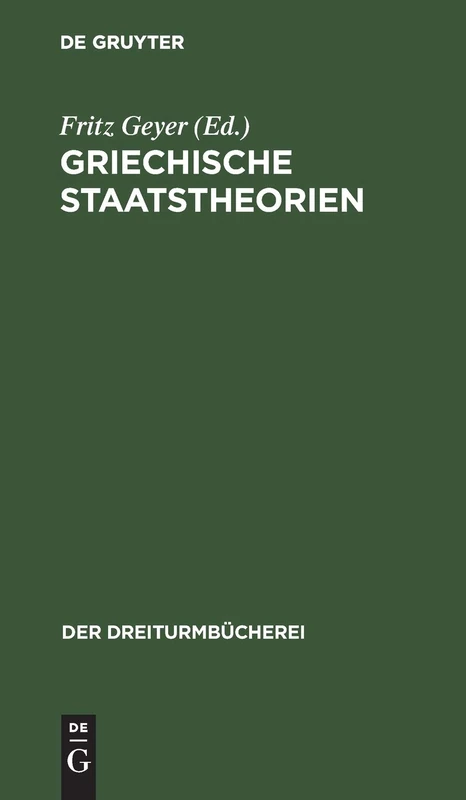 Griechische Staatstheorien: Platon Und Aristoteles: 26 (Dreiturmbücherei)