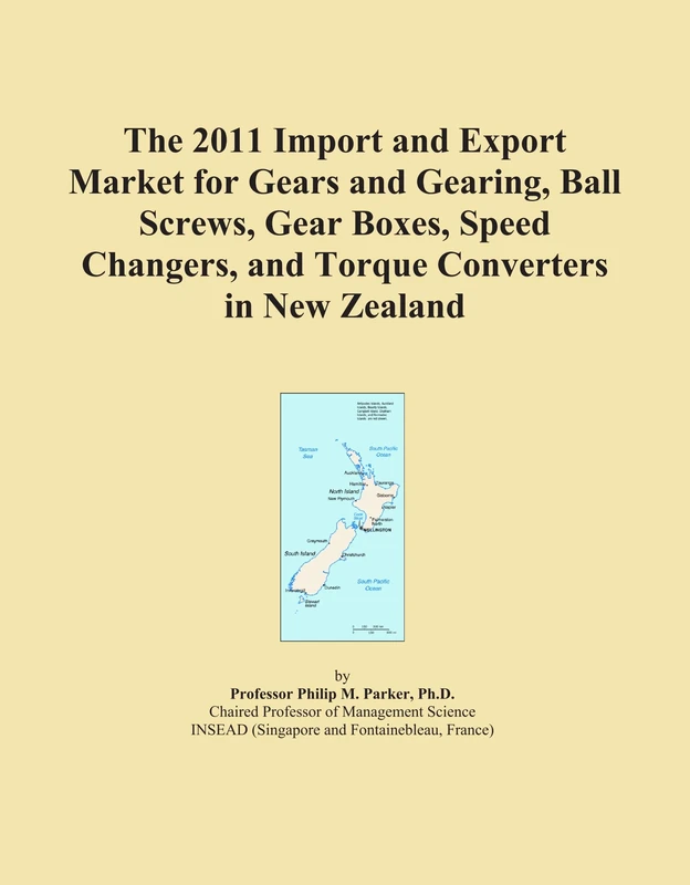 The 2011 Import and Export Market for Gears and Gearing, Ball Screws, Gear Boxes, Speed Changers, and Torque Converters in New Zealand