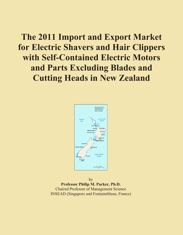The 2011 Import and Export Market for Electric Shavers and Hair Clippers with Self-Contained Electric Motors and Parts Excluding Blades and Cutting Heads in New Zealand