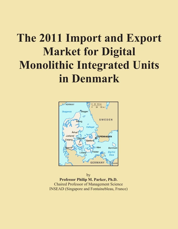 The 2011 Import and Export Market for Digital Monolithic Integrated Units in Denmark