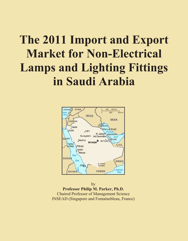 The 2011 Import and Export Market for Non-Electrical Lamps and Lighting Fittings in Saudi Arabia