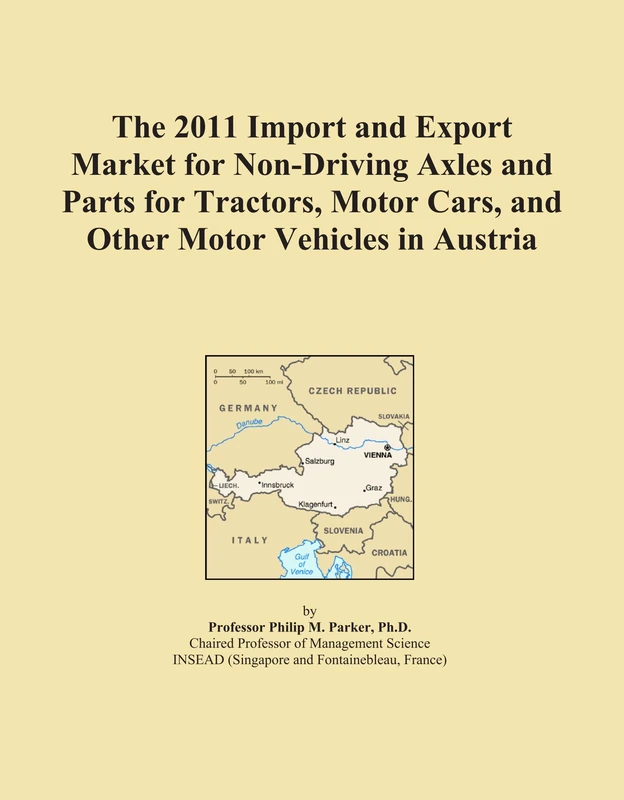 2011 Austria Non-Driving Axles Import Export Market Report