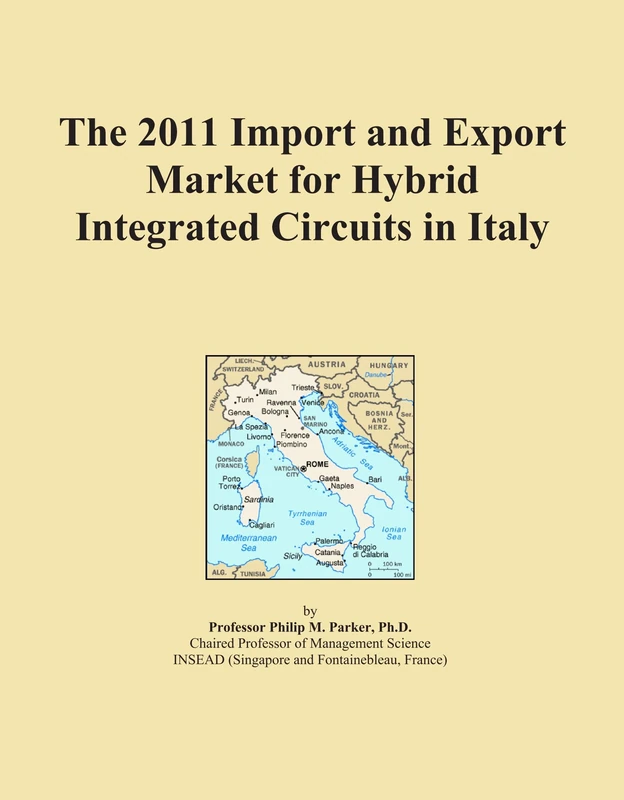 The 2011 Import and Export Market for Hybrid Integrated Circuits in Italy