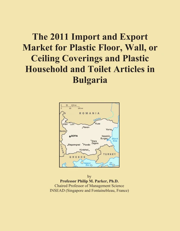 The 2011 Import and Export Market for Plastic Floor, Wall, or Ceiling Coverings and Plastic Household and Toilet Articles in Bulgaria