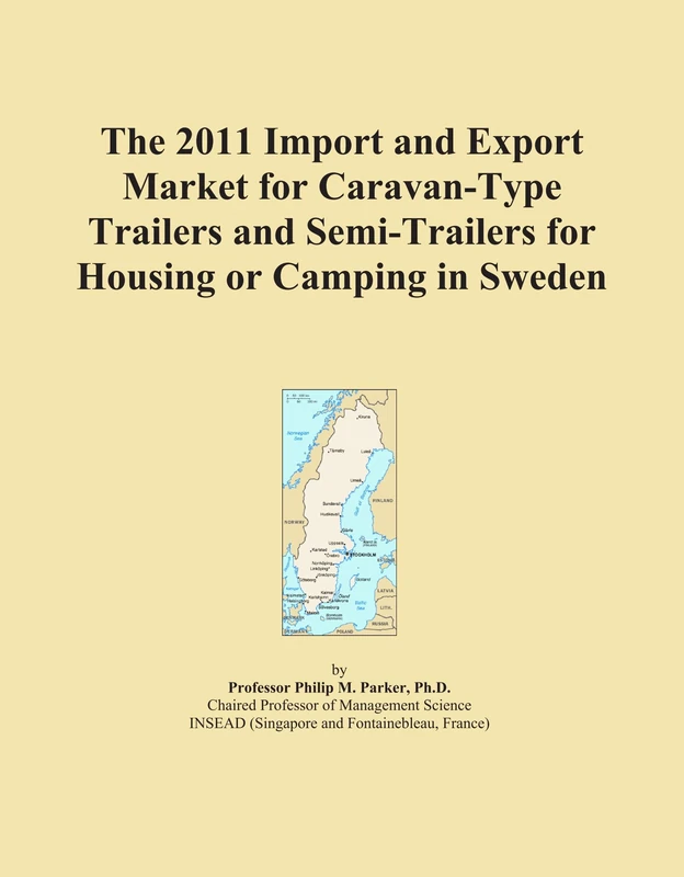 The 2011 Import and Export Market for Caravan-Type Trailers and Semi-Trailers for Housing or Camping in Sweden