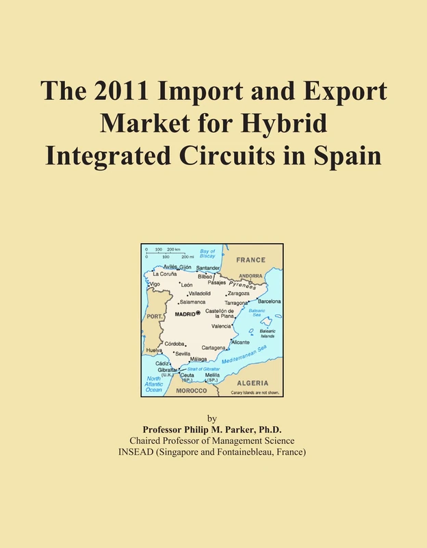 The 2011 Import and Export Market for Hybrid Integrated Circuits in Spain