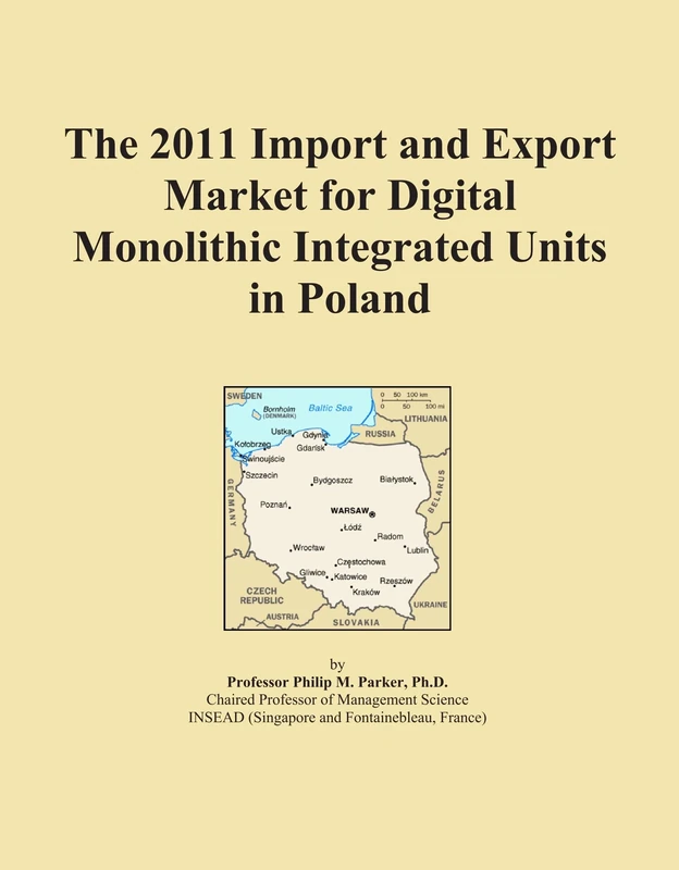 The 2011 Import and Export Market for Digital Monolithic Integrated Units in Poland