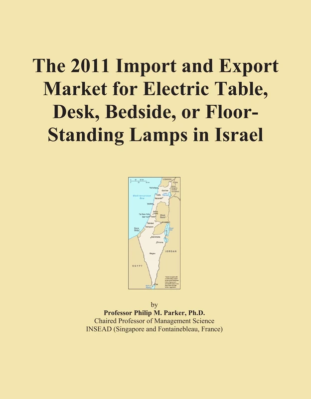 The 2011 Import and Export Market for Electric Table, Desk, Bedside, or Floor-Standing Lamps in Israel