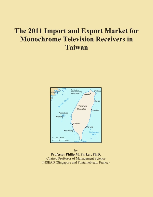 2011 Taiwan Monochrome TV Receivers Import Export Market Analysis