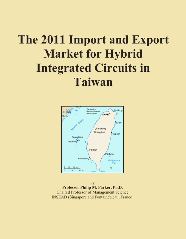 The 2011 Import and Export Market for Hybrid Integrated Circuits in Taiwan