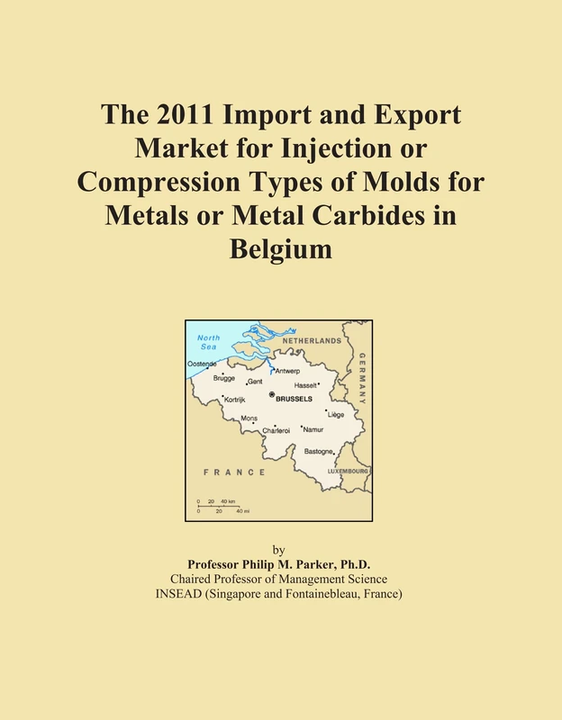 The 2011 Import and Export Market for Injection or Compression Types of Molds for Metals or Metal Carbides in Belgium