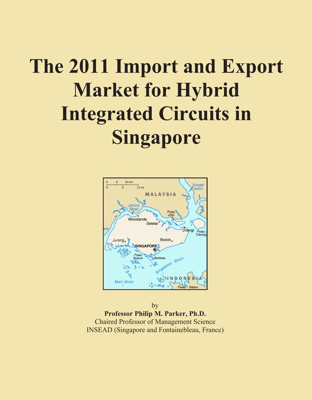 The 2011 Import and Export Market for Hybrid Integrated Circuits in Singapore