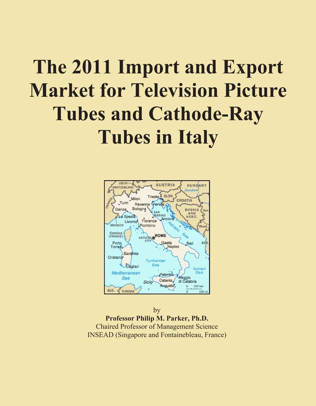 The 2011 Import and Export Market for Television Picture Tubes and Cathode-Ray Tubes in Italy