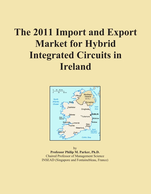 The 2011 Import and Export Market for Hybrid Integrated Circuits in Ireland