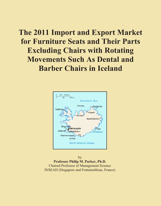 The 2011 Import and Export Market for Furniture Seats and Their Parts Excluding Chairs with Rotating Movements Such As Dental and Barber Chairs in Iceland