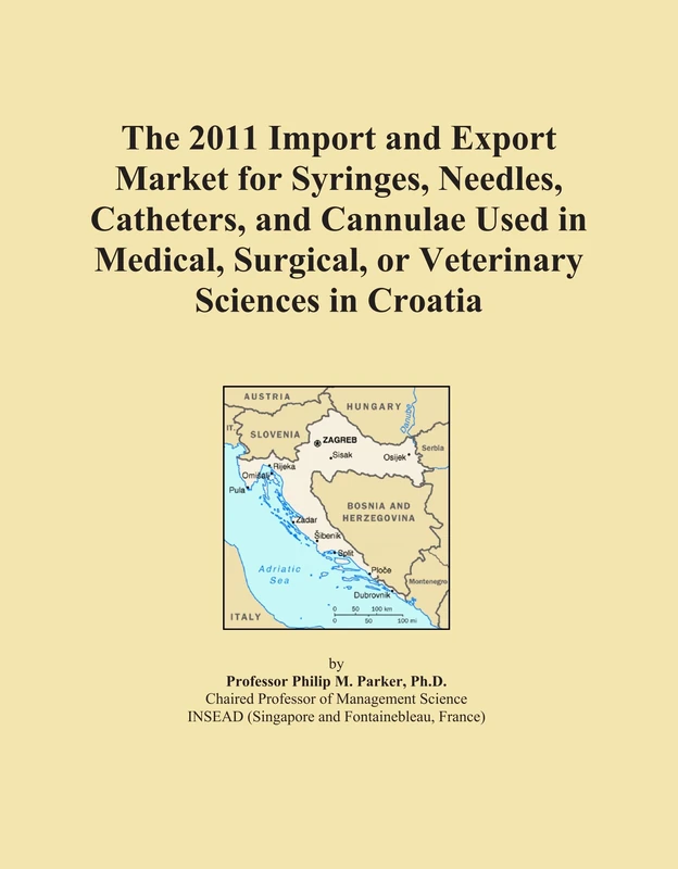 The 2011 Import and Export Market for Syringes, Needles, Catheters, and Cannulae Used in Medical, Surgical, or Veterinary Sciences in Croatia