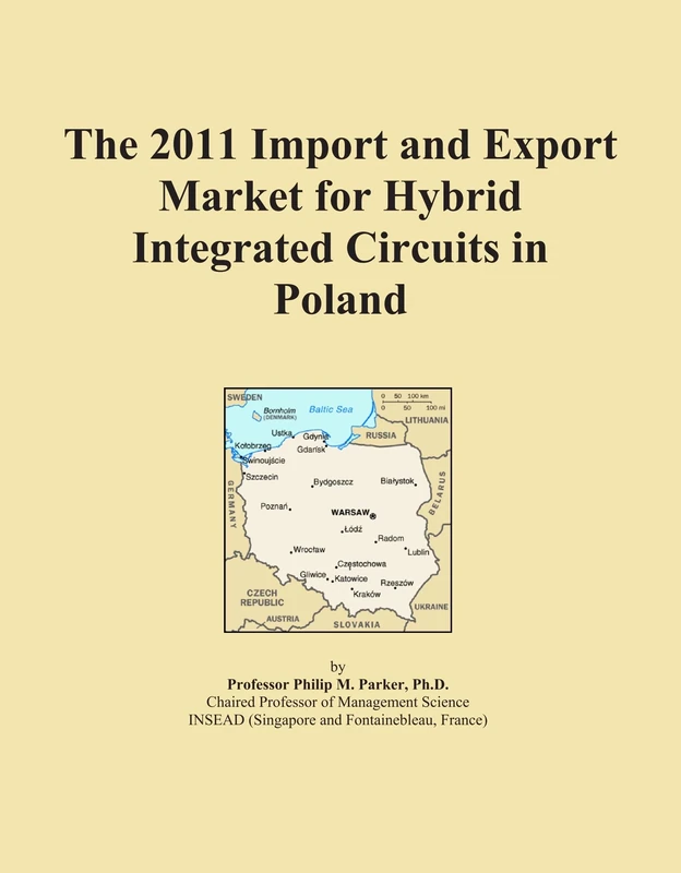 The 2011 Import and Export Market for Hybrid Integrated Circuits in Poland