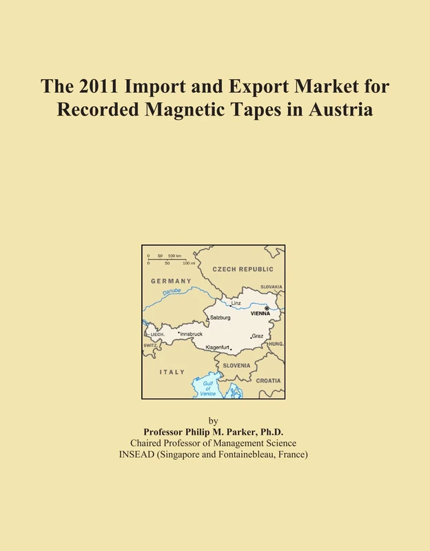 The 2011 Import and Export Market for Recorded Magnetic Tapes in Austria