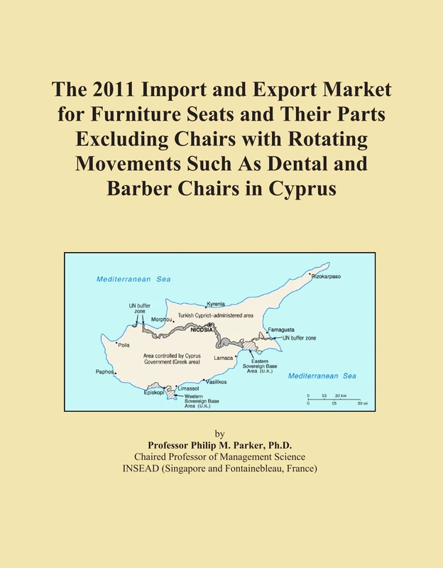 The 2011 Import and Export Market for Furniture Seats and Their Parts Excluding Chairs with Rotating Movements Such As Dental and Barber Chairs in Cyprus